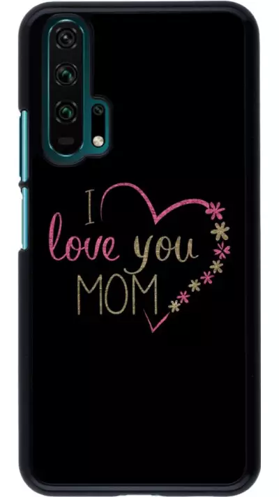 Coque Honor 20 Pro - I love you Mom
