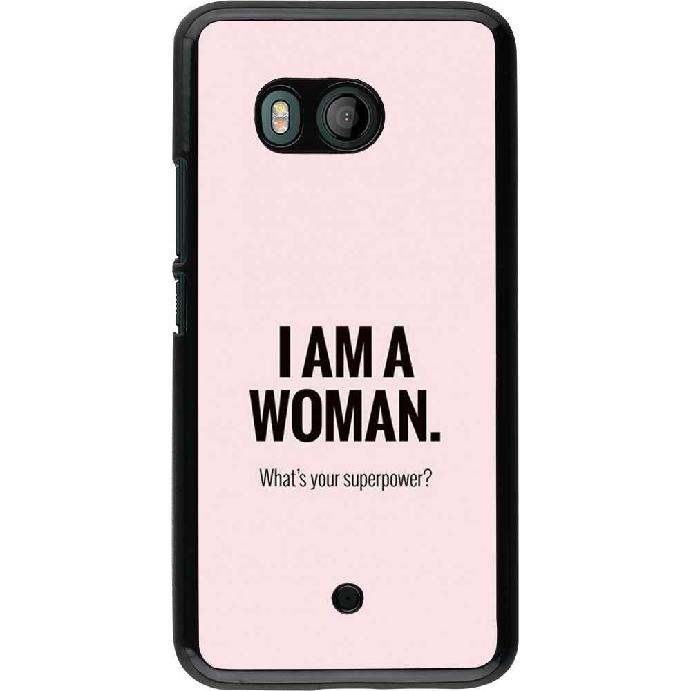 Hülle HTC U11 - I am a woman