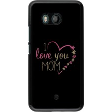 Hülle HTC U11 - I love you Mom