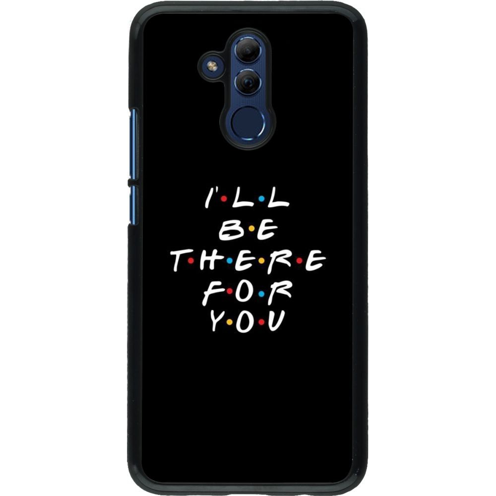 Hülle Huawei Mate 20 Lite - Friends Be there for you