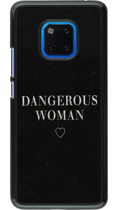 Coque Huawei Mate 20 Pro - Dangerous woman