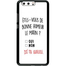 Coque Huawei P10 Plus - Bonne humeur matin