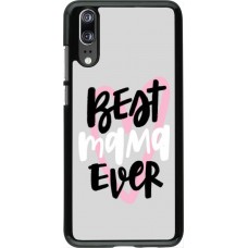 Coque Huawei P20 - Best Mom Ever 1