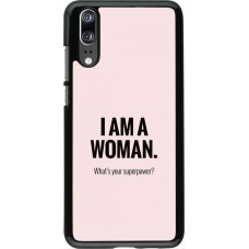 Coque Huawei P20 - I am a woman