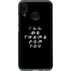 Hülle Huawei P20 Lite - Friends Be there for you
