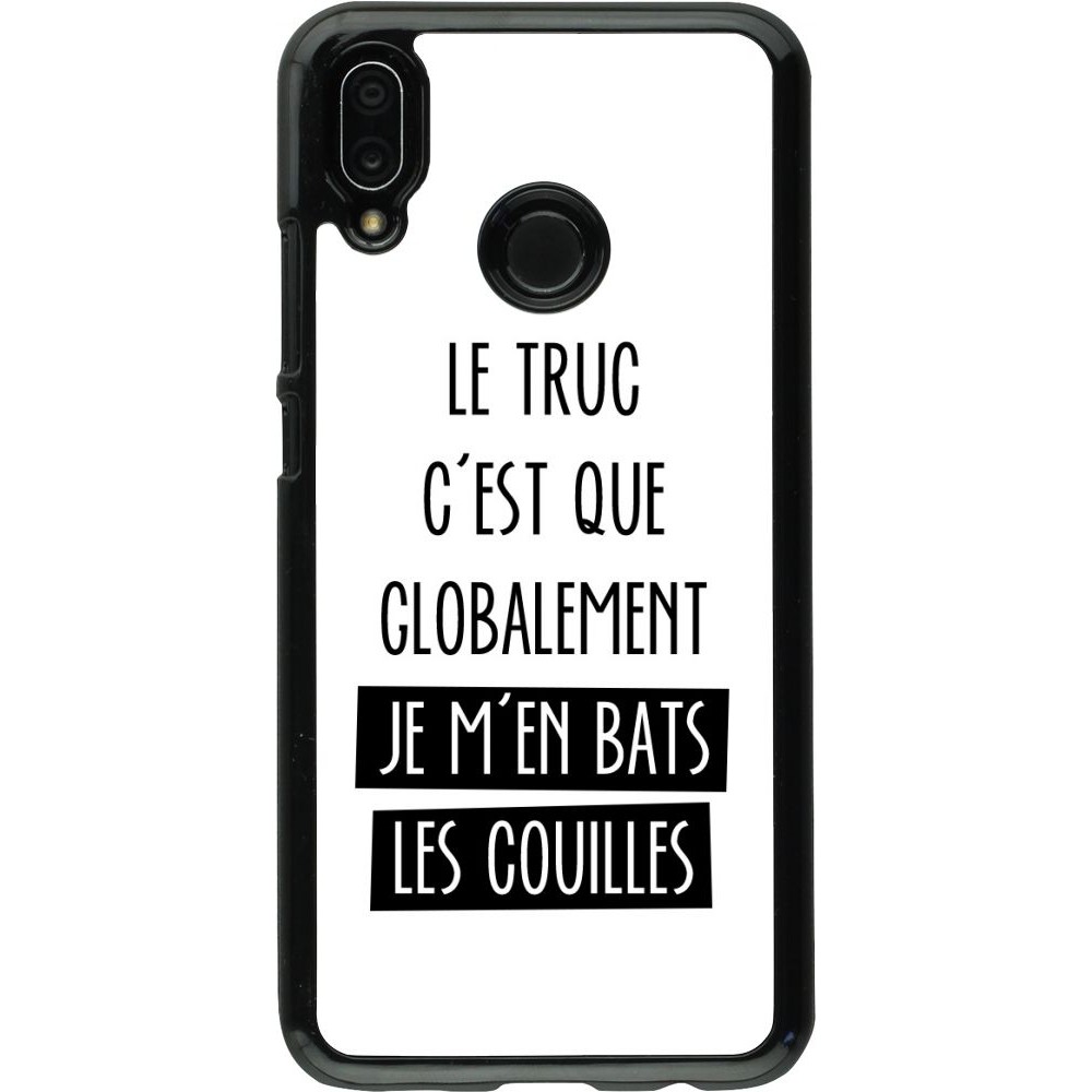 Coque Huawei P20 Lite - Le truc globalement bats les couilles