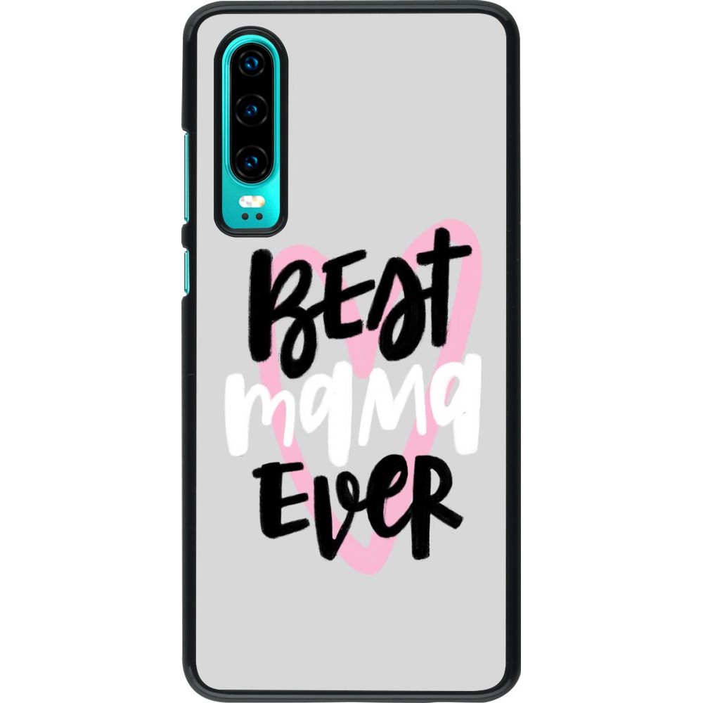 Hülle Huawei P30 - Best Mom Ever 1