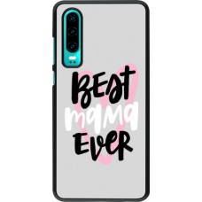 Hülle Huawei P30 - Best Mom Ever 1