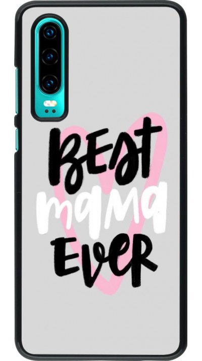 Hülle Huawei P30 - Best Mom Ever 1