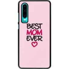 Hülle Huawei P30 - Best Mom Ever 2