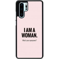 Hülle Huawei P30 Pro - I am a woman