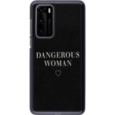 Coque Huawei P40 - Dangerous woman
