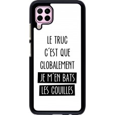Coque Huawei P40 Lite - Le truc globalement bats les couilles