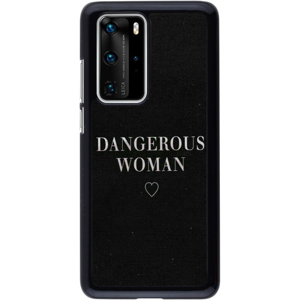 Coque Huawei P40 Pro - Dangerous woman