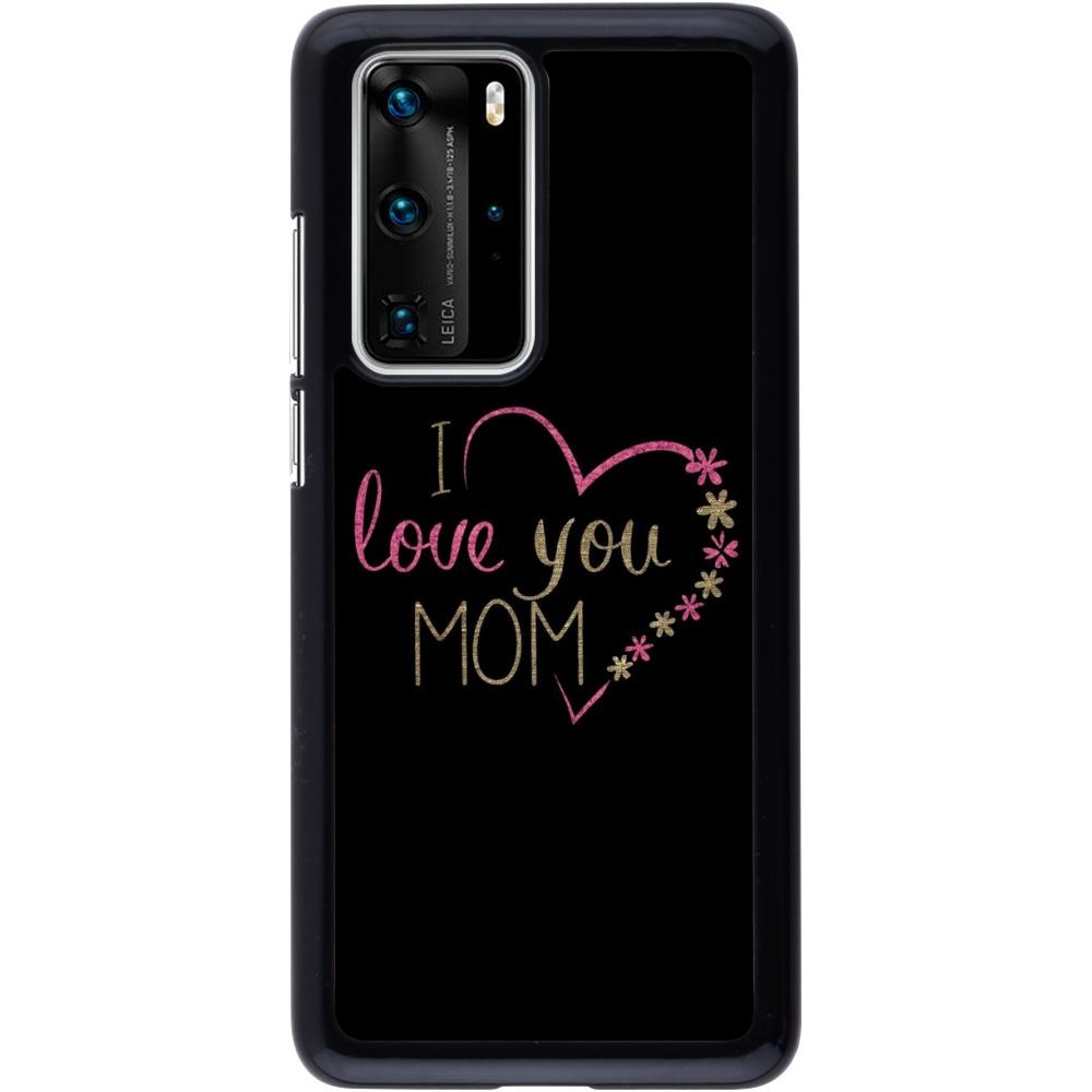 Hülle Huawei P40 Pro - I love you Mom