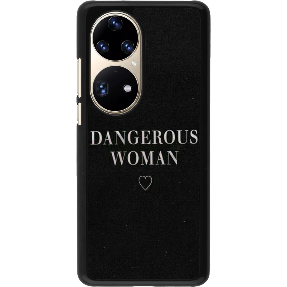 Coque Huawei P50 Pro - Dangerous woman