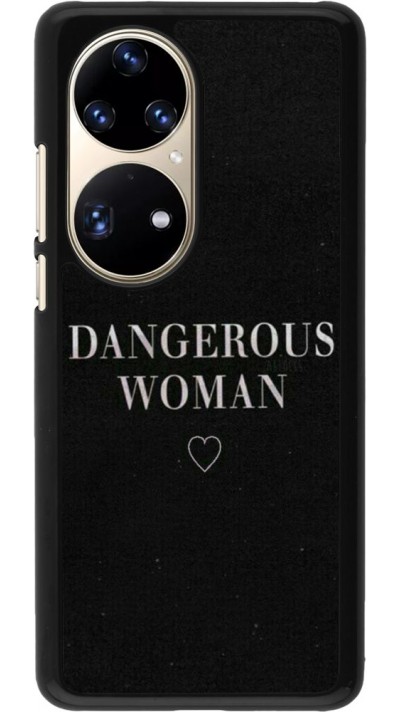 Coque Huawei P50 Pro - Dangerous woman