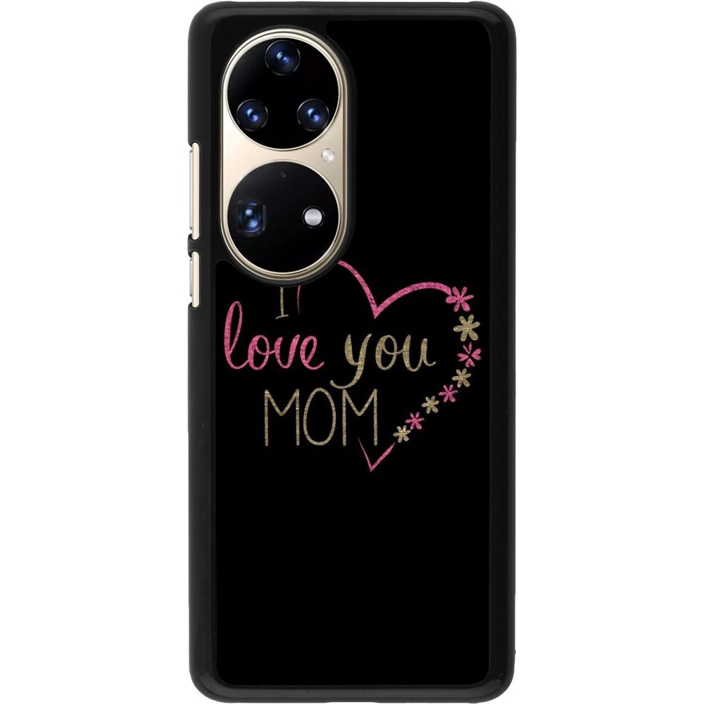 Hülle Huawei P50 Pro - I love you Mom