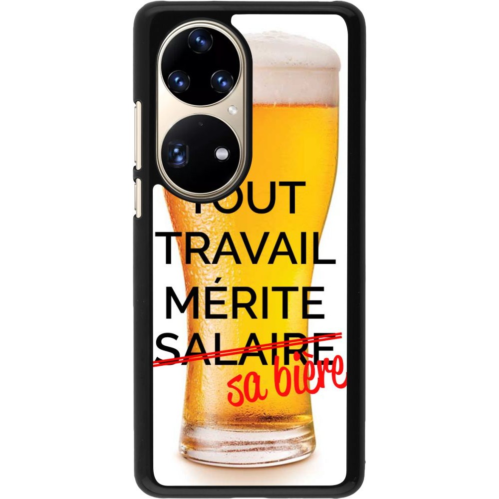 Coque Huawei P50 Pro - Tout travail mérite sa bière