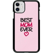 Coque iPhone 11 - Best Mom Ever 2