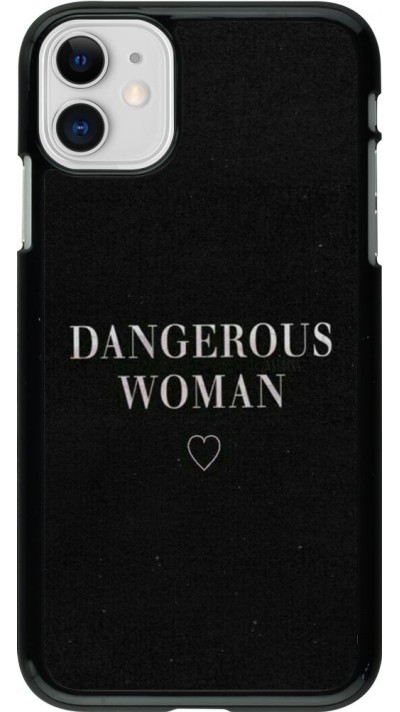 Coque iPhone 11 - Dangerous woman