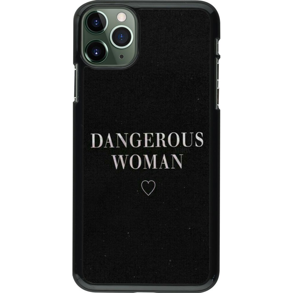Coque iPhone 11 Pro Max - Dangerous woman