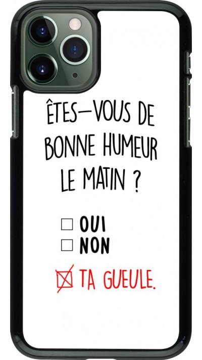 Coque iPhone 11 Pro - Bonne humeur matin