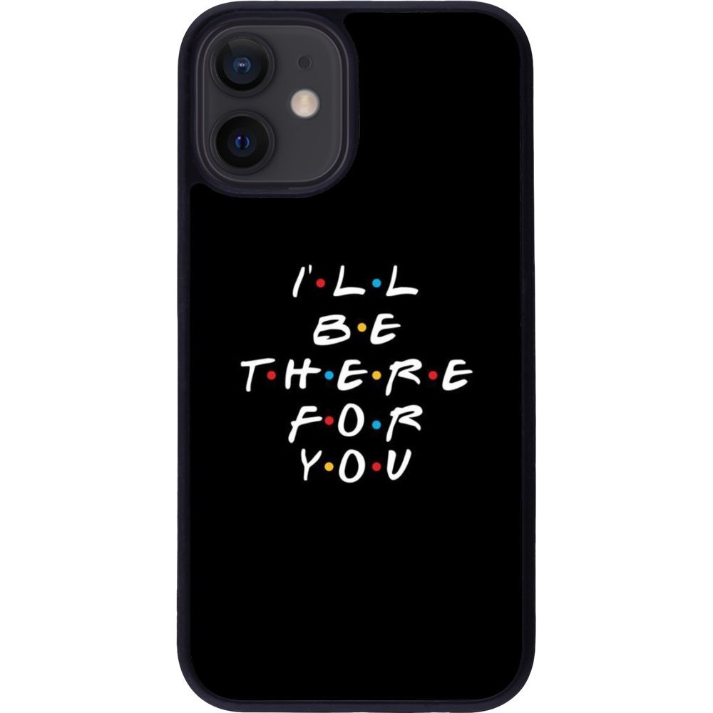 Coque iPhone 12 mini - Silicone rigide noir Friends Be there for you