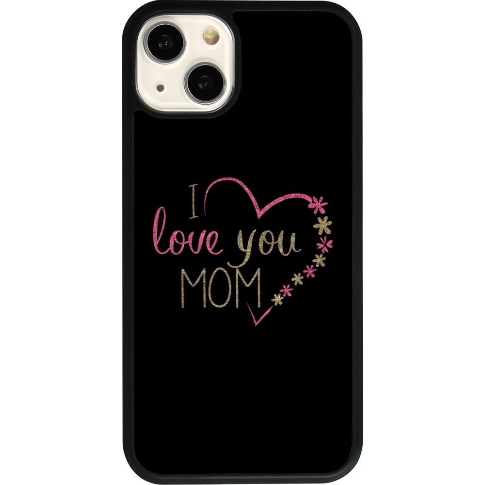 Coque iPhone 13 - Silicone rigide noir I love you Mom