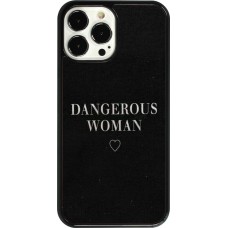 Coque iPhone 13 Pro Max - Dangerous woman