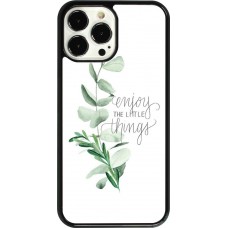 Coque iPhone 13 Pro Max - Enjoy the little things
