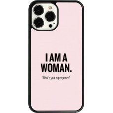Coque iPhone 13 Pro Max - I am a woman