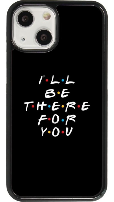 Coque iPhone 13 mini - Friends Be there for you