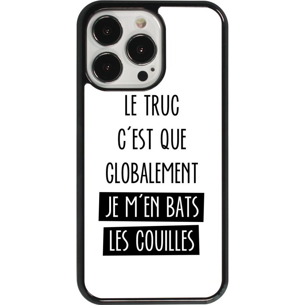 iPhone 13 Pro Case Hülle - Le truc globalement bats les couilles