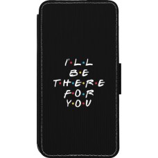 Hülle iPhone 13 Pro - Wallet schwarz Friends Be there for you