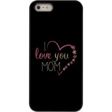 Coque iPhone 5/5s / SE (2016) - I love you Mom