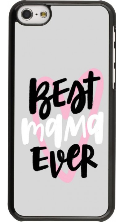 Coque iPhone 5c - Best Mom Ever 1