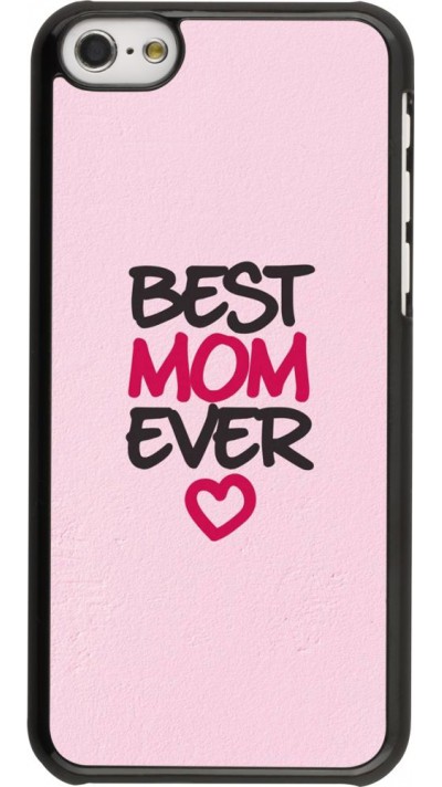 Coque iPhone 5c - Best Mom Ever 2