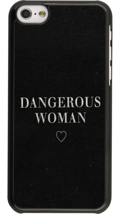 Coque iPhone 5c - Dangerous woman