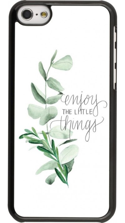 Coque iPhone 5c - Enjoy the little things