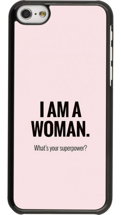 Coque iPhone 5c - I am a woman