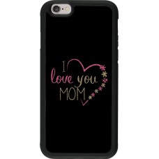 Coque iPhone 6/6s - Silicone rigide noir I love you Mom