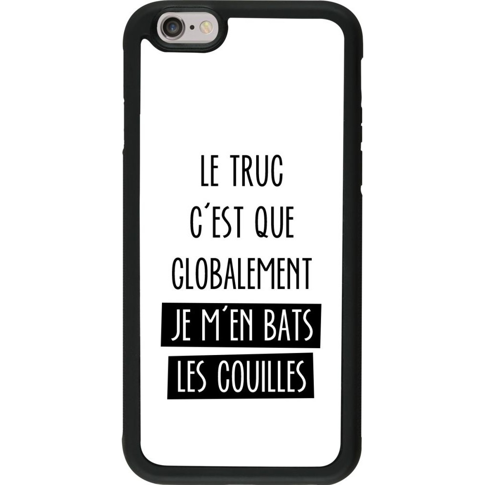 Coque iPhone 6/6s - Silicone rigide noir Le truc globalement bats les couilles