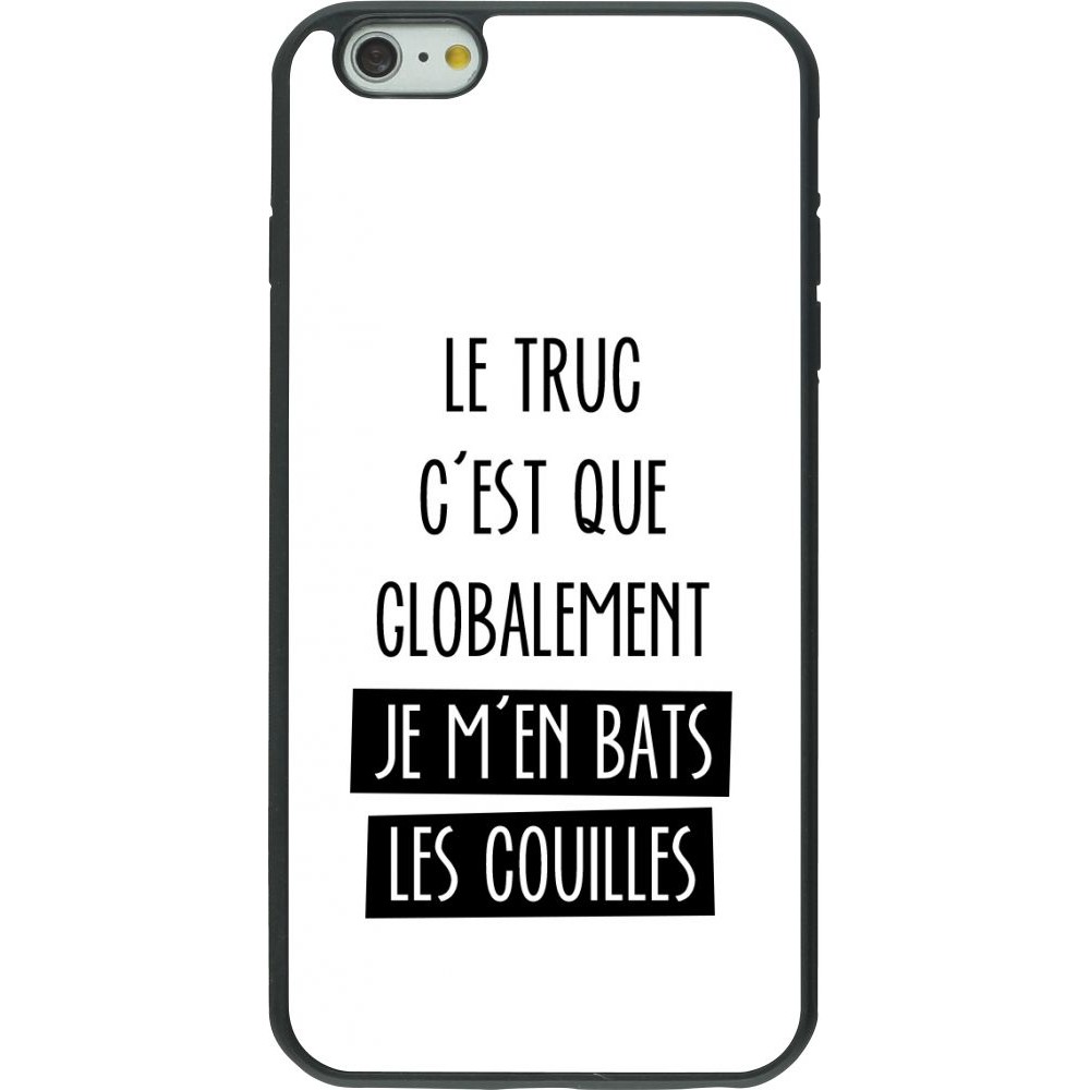 Coque iPhone 6 Plus / 6s Plus - Silicone rigide noir Le truc globalement bats les couilles