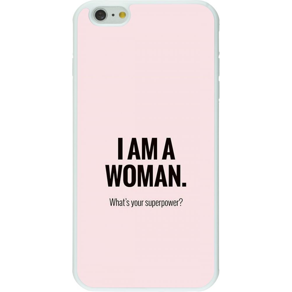 Coque iPhone 6 Plus / 6s Plus - Silicone rigide blanc I am a woman