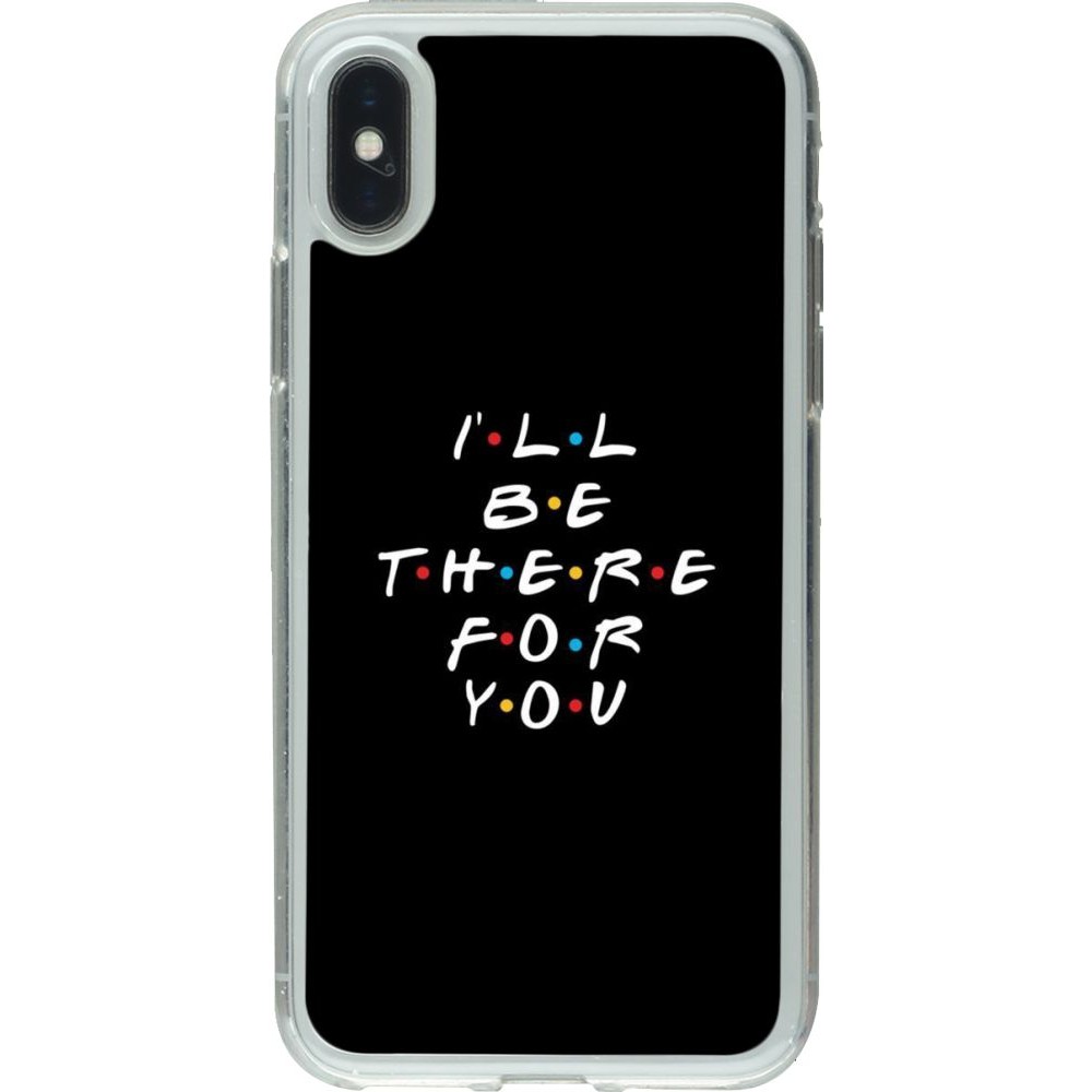 Coque iPhone X / Xs - Gel transparent Friends Be there for you