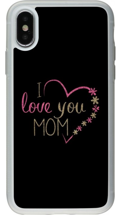 Coque iPhone X / Xs - Silicone rigide transparent I love you Mom