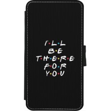 Coque iPhone X / Xs - Wallet noir Friends Be there for you