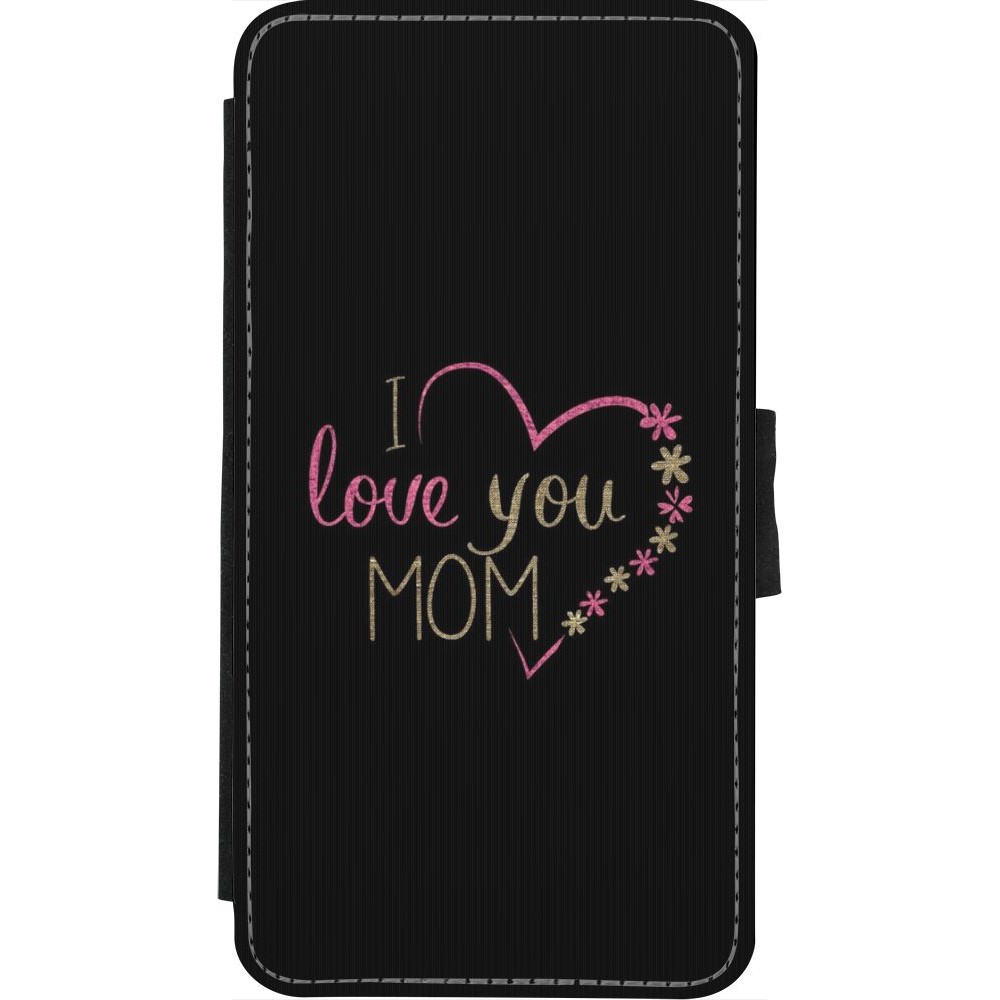 Coque iPhone X / Xs - Wallet noir I love you Mom