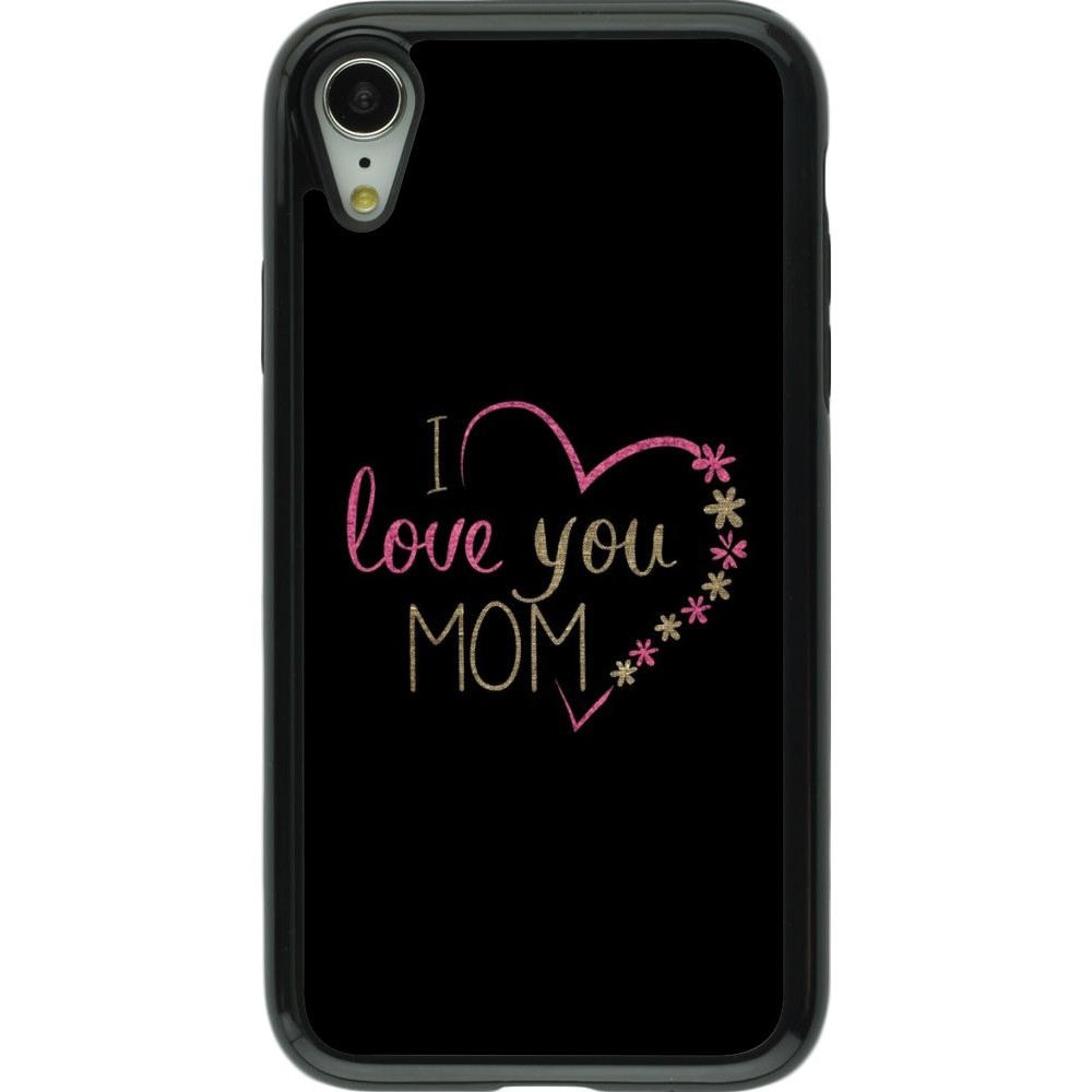 Coque iPhone XR - Hybrid Armor noir I love you Mom